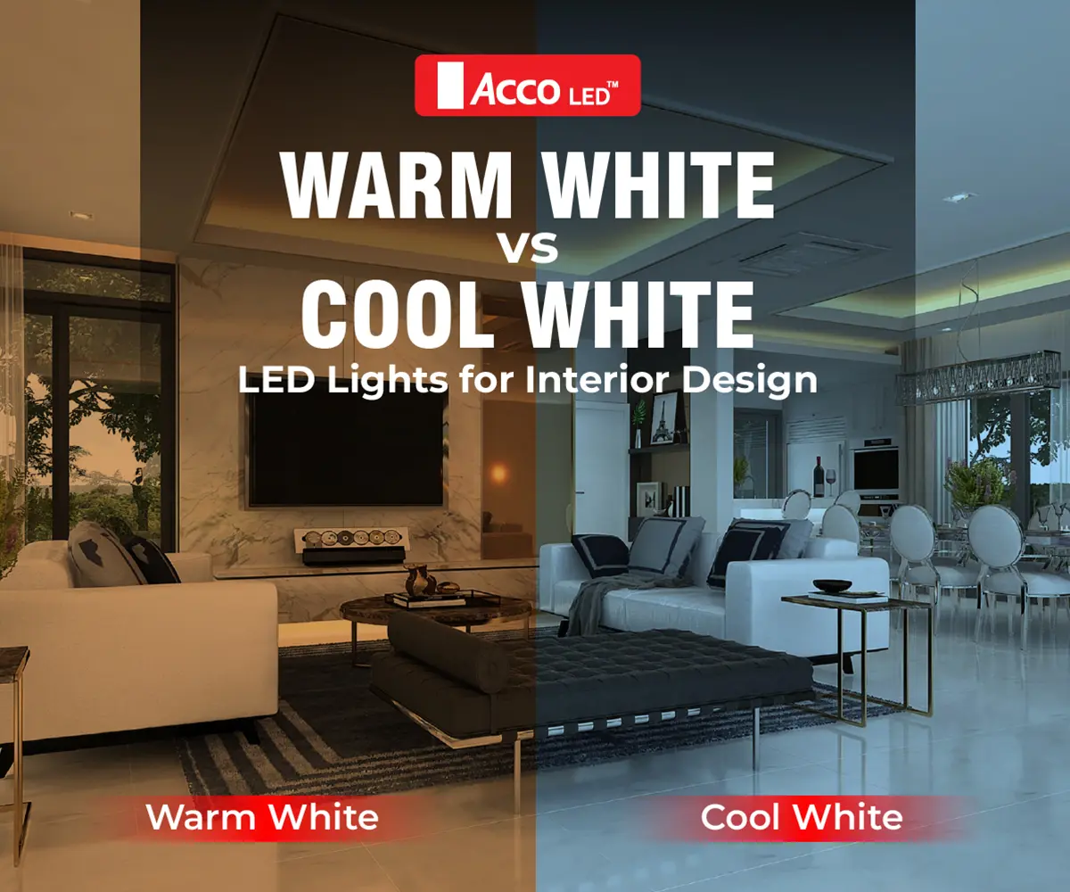 Warm White vs Cool White LED Lights for interior design